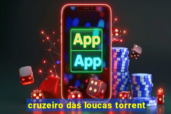 cruzeiro das loucas torrent